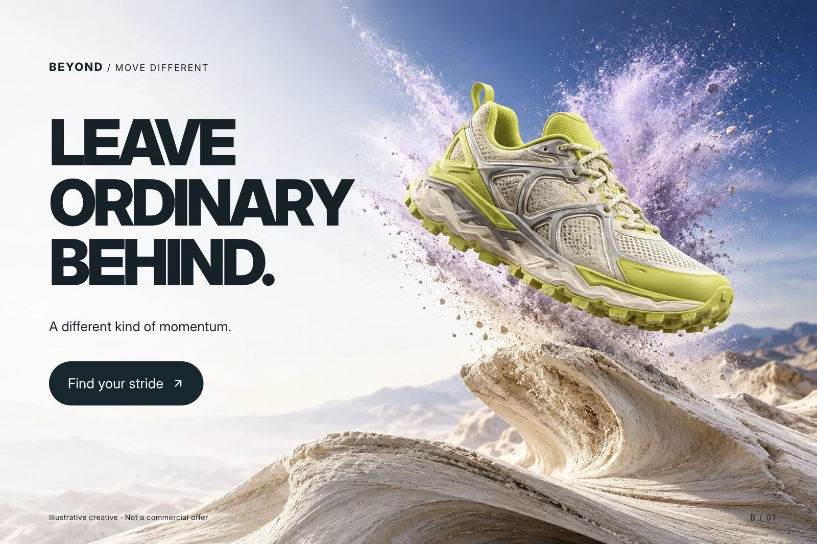Beyond, original — Leave ordinary behind.. A different kind of momentum. Find your stride. Prepared illustrative artwork.